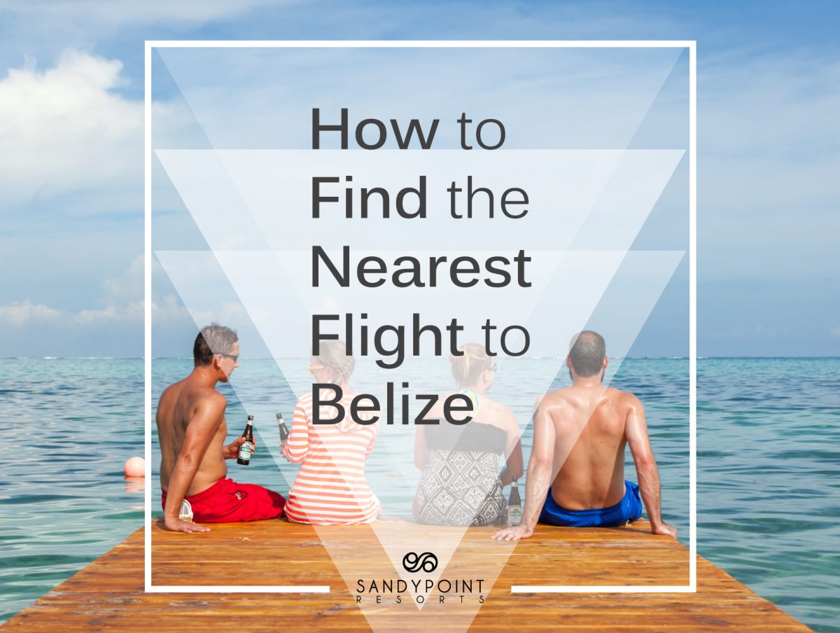 How to Find the nearest flight to belize