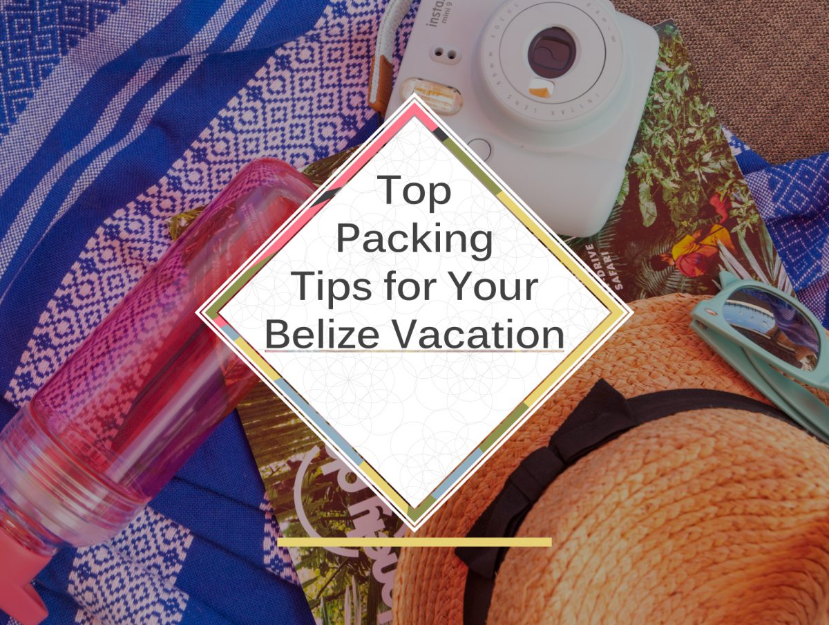Top-Packing-Tips-for-belize