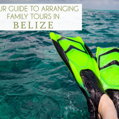 Guide To Arranging Family Tours In Belize