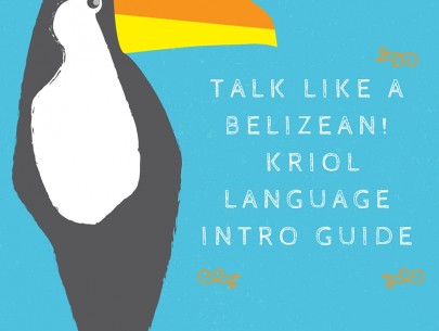 Talk Like a Belizean! Kriol Language Intro Guide
